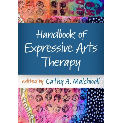 Handbook of Expressive Arts Therapy