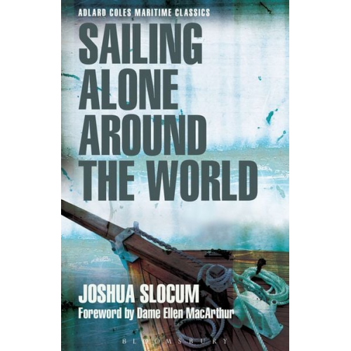 Capt Joshua Slocum - Sailing Alone Around the World (Adlard Coles Maritime Classics)