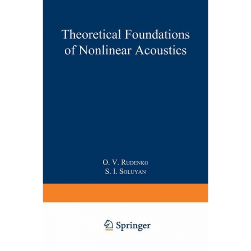 O.V. Rudenko - Theoretical Foundations of Nonlinear Acoustics