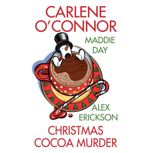 Carlene O'Connor Maddie Day Alex Erickson - Christmas Cocoa Murder