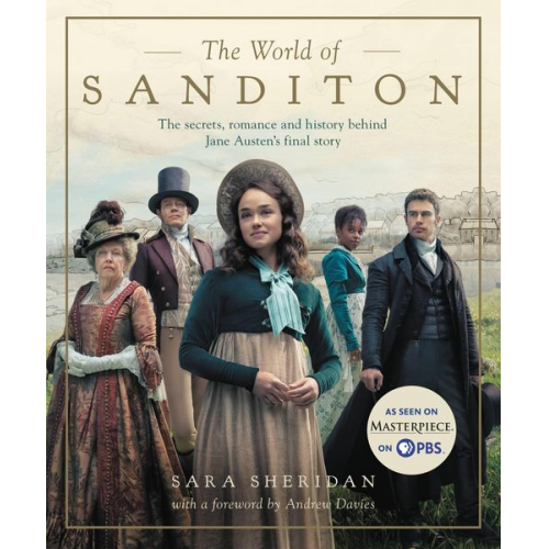 Andrew Davies Sara Sheridan - The World of Sanditon: The Official Companion