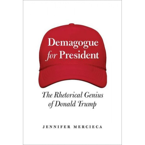 Jennifer Mercieca - Demagogue for President