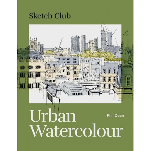 Phil Dean - Sketch Club: Urban Watercolour