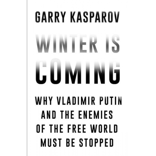 Garry Kasparov - Winter is Coming