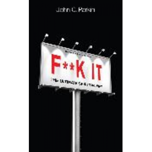 John Parkin - F**k It (Revised and Updated Edition)