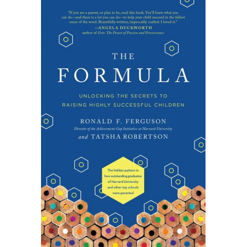 Ronald F. Ferguson Tatsha Robertson - The Formula: Unlocking the Secrets to Raising Highly Successful Children