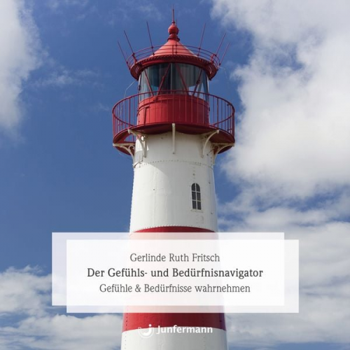 Gerlinde R. Fritsch - Der Gefühls- und Bedürfnisnavigator