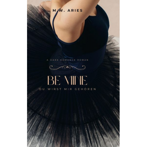 M.W. Aries - Be Mine