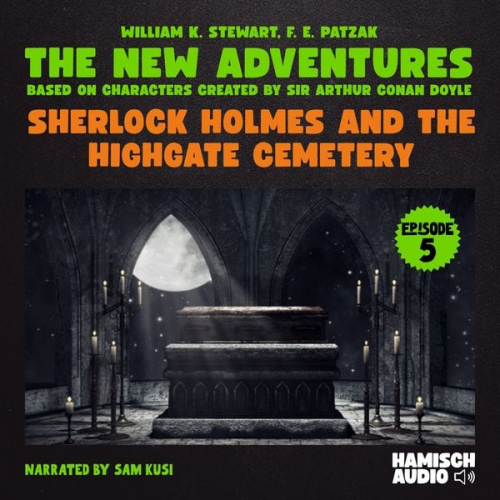 William K. Stewart F. E. Patzak Arthur Conan Doyle - Sherlock Holmes and the Highgate Cemetery (The New Adventures, Episode 5)