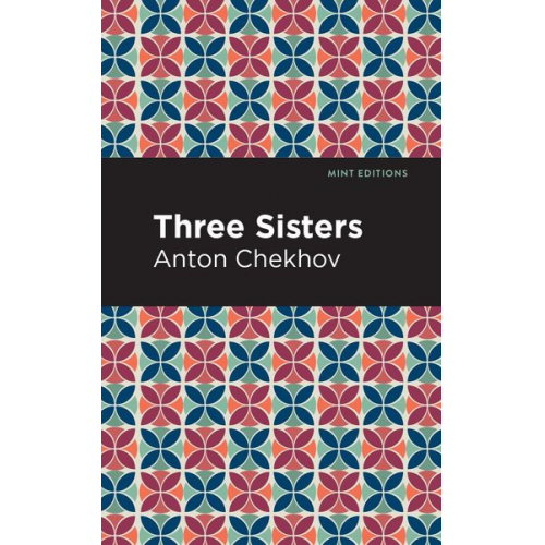 Anton Chekhov - Three Sisters