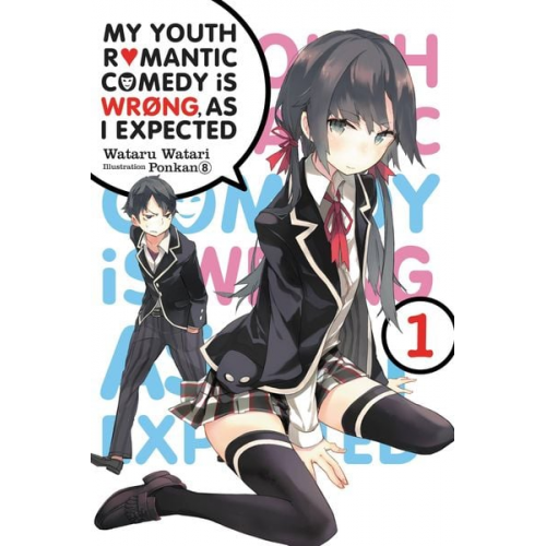 Wataru Watari - My Youth Romantic Comedy Is Wrong, as I Expected, Vol. 1 (Light Novel)