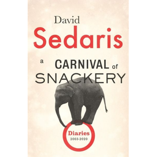 David Sedaris - A Carnival of Snackery