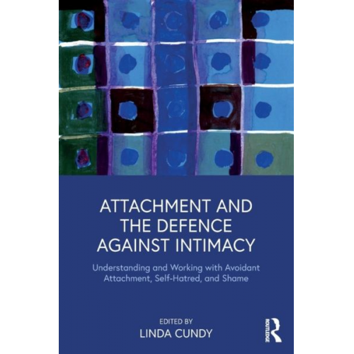 Linda Cundy - Attachment and the Defence Against Intimacy