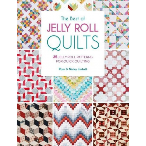 Pam Lintott Nicky Lintott - The Best of Jelly Roll Quilts