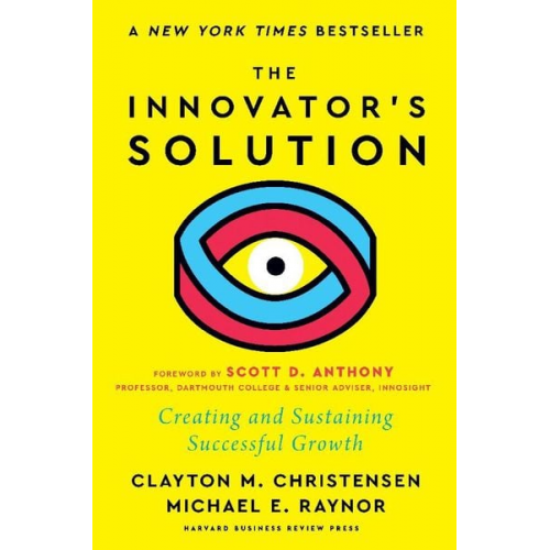 Clayton M. Christensen Michael E. Raynor - The Innovator's Solution