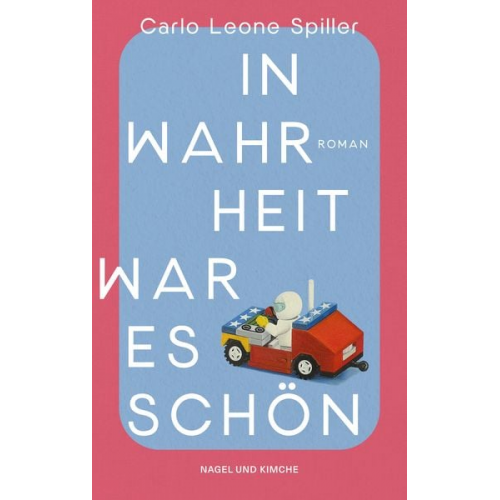 Carlo Leone Spiller - In Wahrheit war es schön