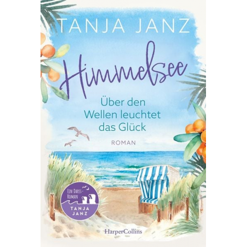 Tanja Janz - Himmelsee - Über den Wellen leuchtet das Glück (Himmelsee 1)