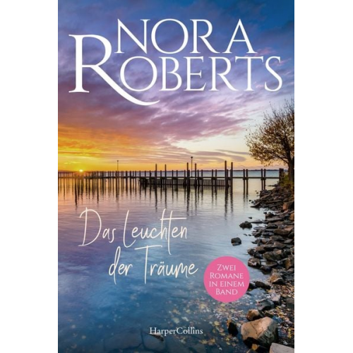 Nora Roberts - Das Leuchten der Träume