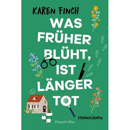 Karen Finch - Was früher blüht, ist länger tot