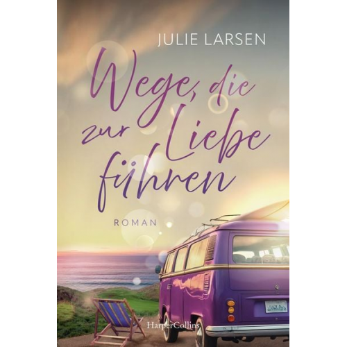 Julie Larsen - Wege, die zur Liebe führen