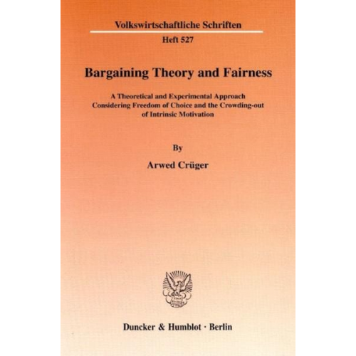 Arwed Crüger - Bargaining Theory and Fairness.