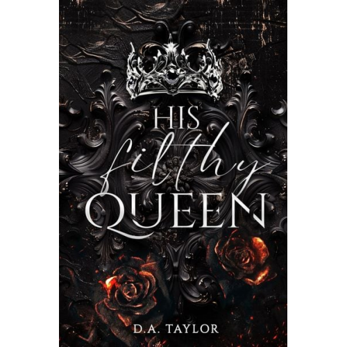 D. A. Taylor Drucie Anne Taylor - His filthy Queen
