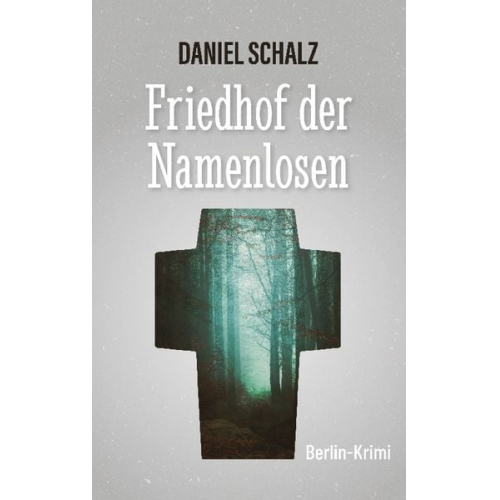 Daniel Schalz - Friedhof der Namenlosen