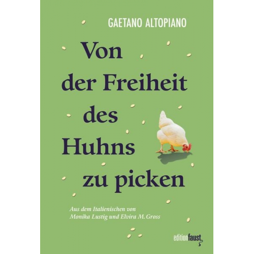 Gaetano Altopiano - Von der Freiheit des Huhns zu picken