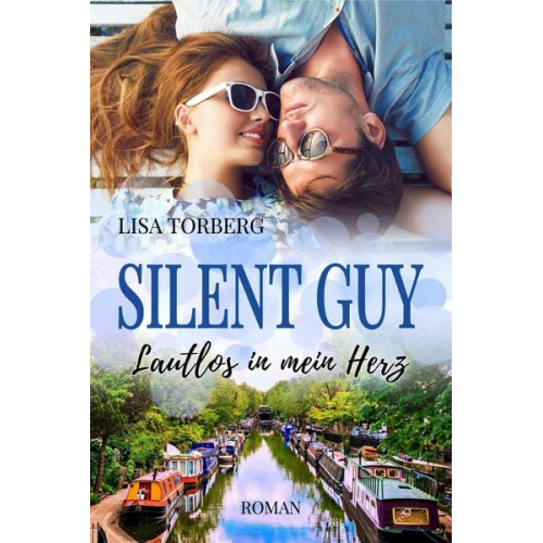 Lisa Torberg - Silent Guy: Lautlos in mein Herz