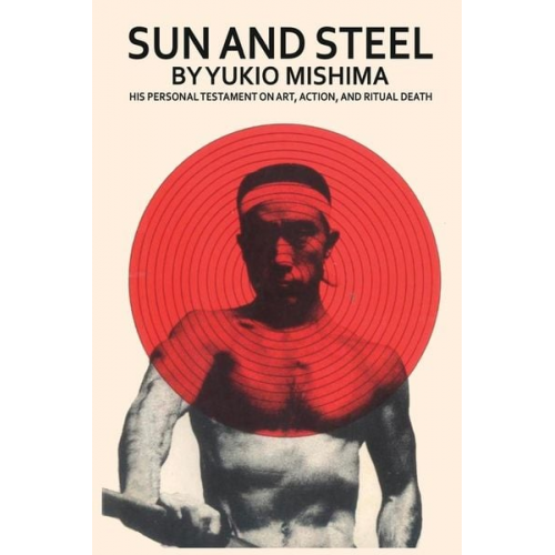 Yukio Mishima - Sun and Steel