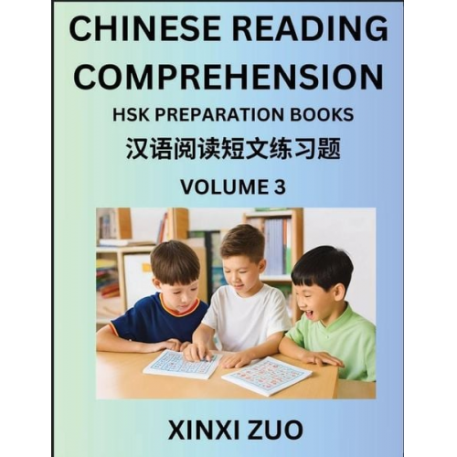 Xinxi Zuo - Chinese Reading Comprehension (Part 3)- Read Captivating Traditional Chinese Stories with Multiple Questions and Answers, Learn Ancient Culture, HSK P