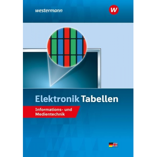 Harald Wickert Heinrich Hübscher Hans-Joachim Petersen Michael Dzieia - Elektronik Tabellen. Informations- und Medientechnik Tabellenbuch