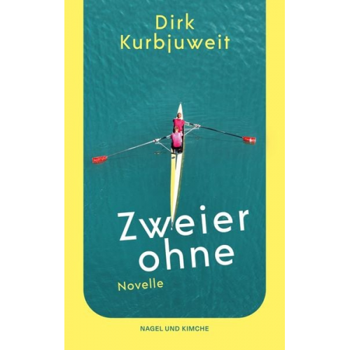 Dirk Kurbjuweit - Zweier ohne