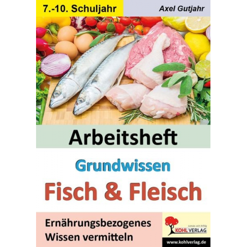 Axel Gutjahr - Arbeitsheft Grundwissen Fisch & Fleisch