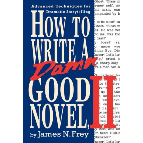 James N. Frey - How to Write a Damn Good Novel, II