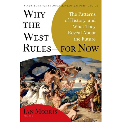 Ian Morris - Why the West Rules--For Now