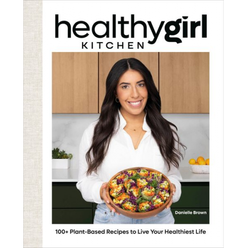 Danielle Brown - HealthyGirl Kitchen