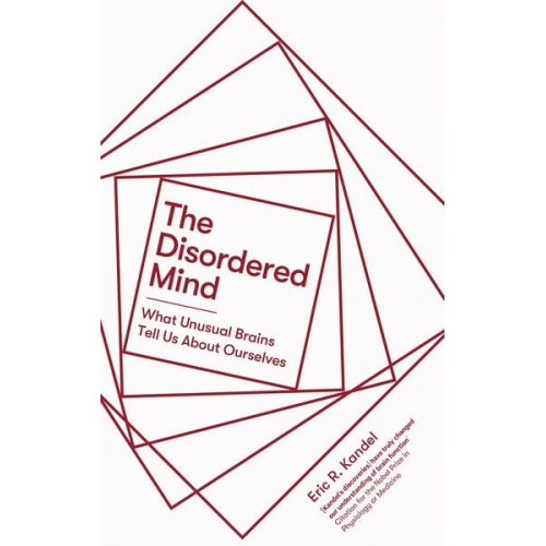 Eric Kandel - The Disordered Mind