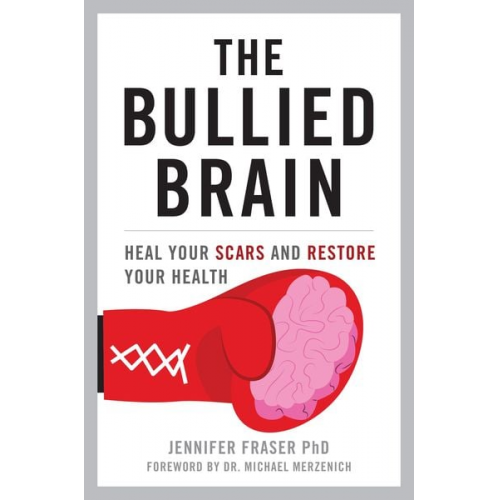 Jennifer Fraser - The Bullied Brain