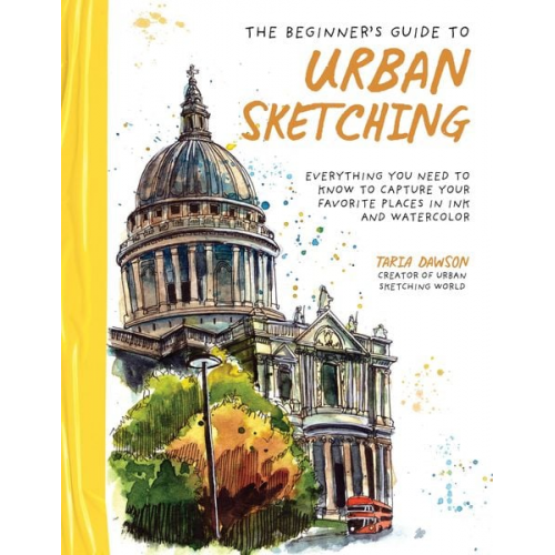 Taria Dawson - The Beginner's Guide to Urban Sketching