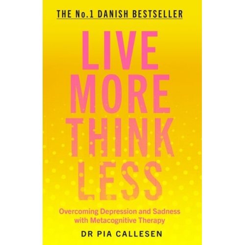 Pia Callesen - Live More Think Less