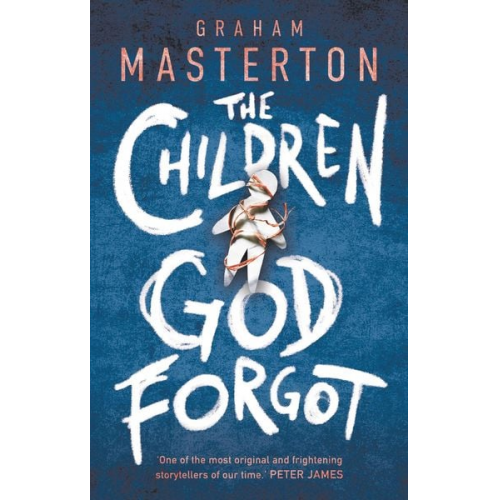 Graham Masterton - The Children God Forgot