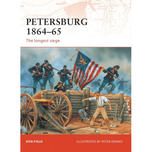 Ron Field - Petersburg 1864-65