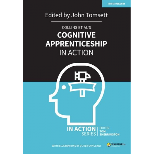 John Tomsett - Collins et al's Cognitive Apprenticeship in Action