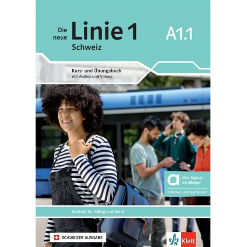 Mylaine Tilibs Valeria Zubler Eva Harst Ludwig Hoffmann Susan Kaufmann - Die neue Linie 1 Schweiz A1.1 - Hybride Ausgabe allango. Kurs- und Übungsbuch