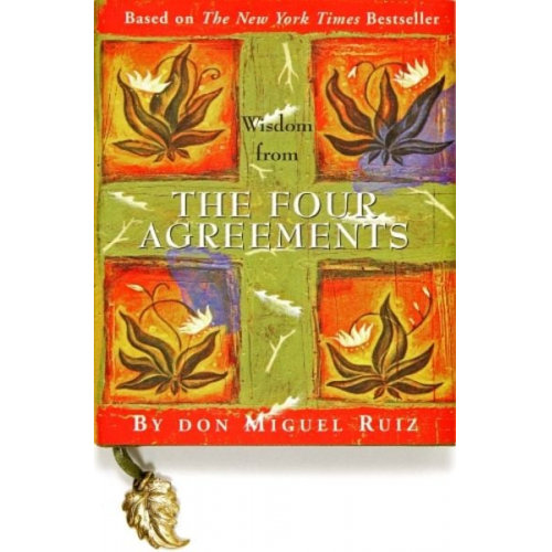 Don Miguel Ruiz - Wisdom from the Four Agreements