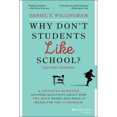 Daniel T. Willingham - Why Don't Students Like School?