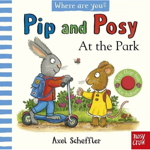 Axel Scheffler - Pip and Posy, Where Are You? At the Park (A Felt Flaps Book)