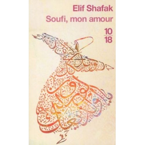 Elif Shafak - Soufi mon amour