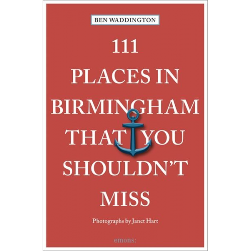 Ben Waddington - 111 Places in Birmingham That You Shouldn't Miss